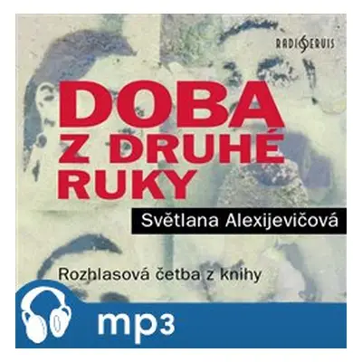 Doba z druhé ruky, mp3 - Světlana Alexijevičová