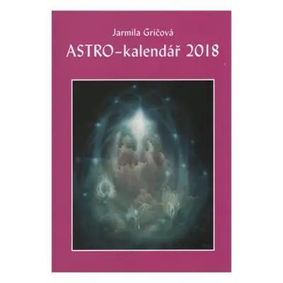 Astro-kalendář 2018 - Jarmila Gričová