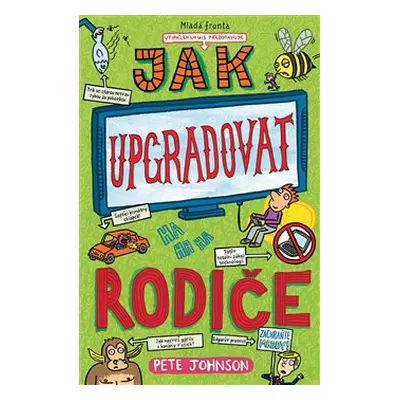 Jak upgradovat rodiče - Pete Johnson