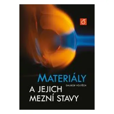 Materiály a jejich mezní stavy - Dalibor Vojtěch