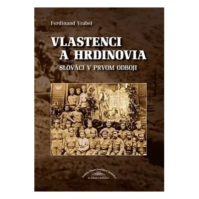 Vlastenci a hrdinovia - Ferdinand Vrábel