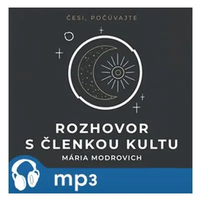 Rozhovor s členkou kultu, mp3 - Mária Modrovich