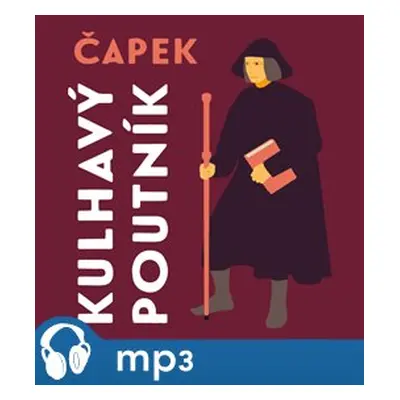 Kulhavý poutník, mp3 - Josef Čapek