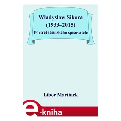 Władysław Sikora (1933–2015) - Libor Martinek