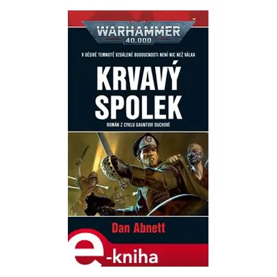 Krvavý spolek - Dan Abnett