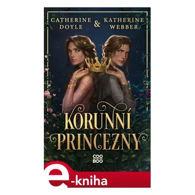 Korunní princezny - Catherine Doyle