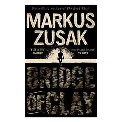 Brigde of Clay - Markus Zusak