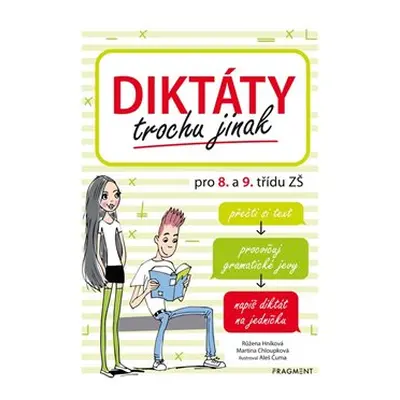 Diktáty trochu jinak pro 8. a 9. třídu ZŠ - Martina Chloupková, Růžena Hníková