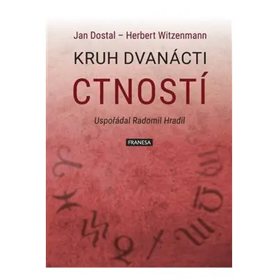 Kruh dvanácti ctností - Jan Dostal, Herbert Witzenmann