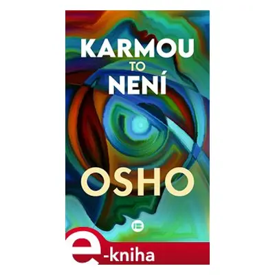 Karmou to není - Osho