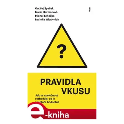 Pravidla vkusu - Marie Heřmanová, Michal Lehečka, Ondřej Špaček, Ludmila Wladyniak