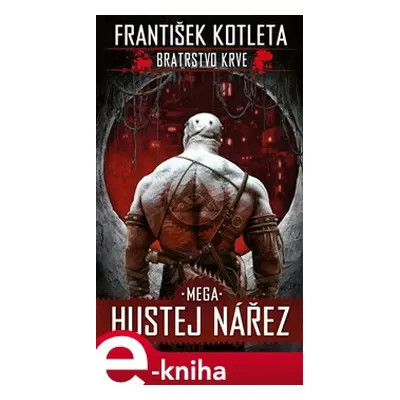 Mega hustej nářez - František Kotleta