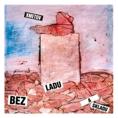 Xmetov - Bez ladu a skladu