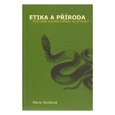 Etika a příroda - Marie Skýbová