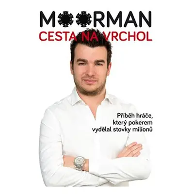 Moorman – Cesta na vrchol - Chris Moorman