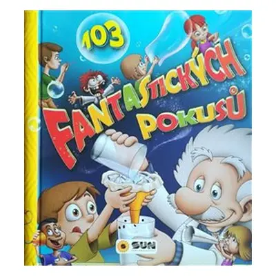 103 fantastických pokusů