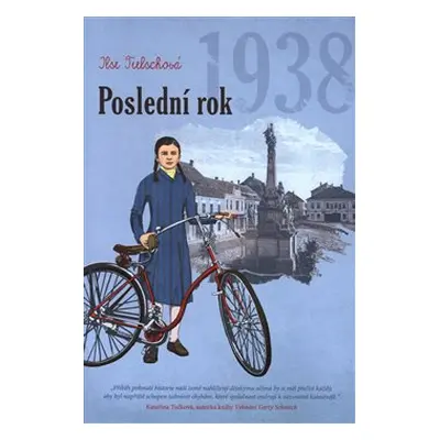 Poslední rok 1938 - Ilse Tielschová