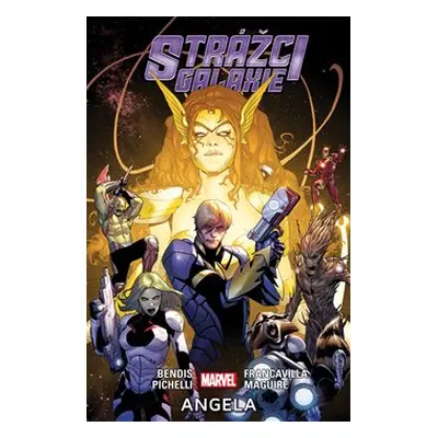 Strážci galaxie 2: Angela - Brian Michael Bendis