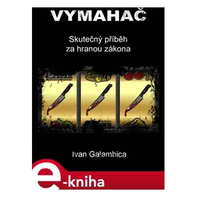 Vymahač - Ivan Galambica