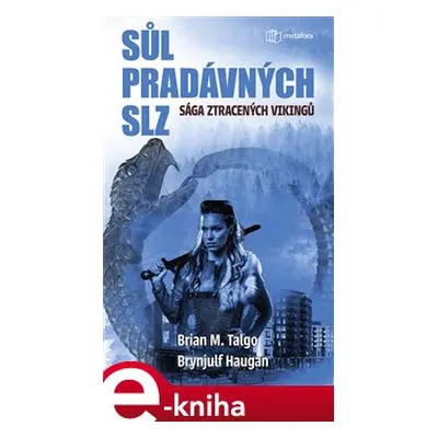 Sůl pradávných slz - Brynjulf Haugan, Brian M. Talgo