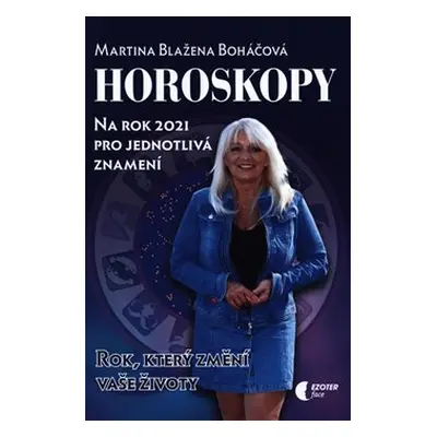 Horoskopy na rok 2021 - Martina Blažena Boháčová