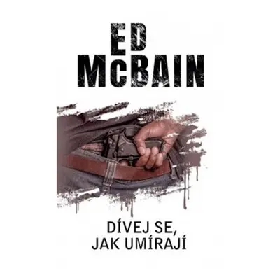 Dívej se, jak umírají - Ed McBain