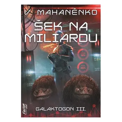 Šek na miliardu - Galaktogon 3 - Vasilij Mahaněnko