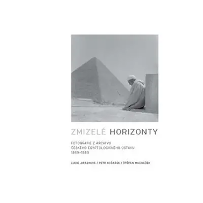 Zmizelé horizonty - Lucie Jirásková, Petr Košárek, Štěpán Macháček