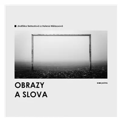 Obrazy a slova - Helena Niklausová, Jindřiška Netrestová