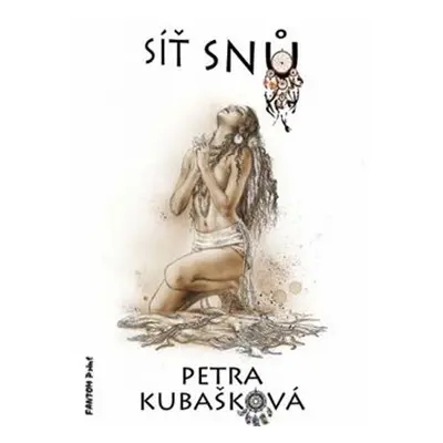 Síť snů - Petra Kubašková