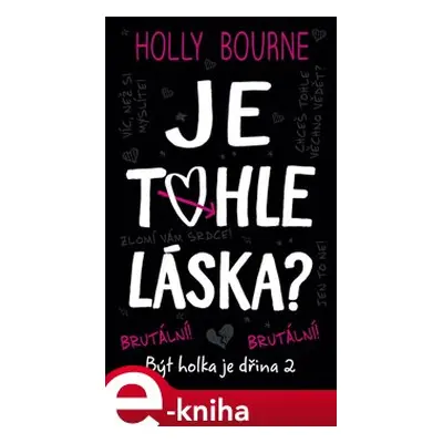 Je tohle láska? - Holly Bourne