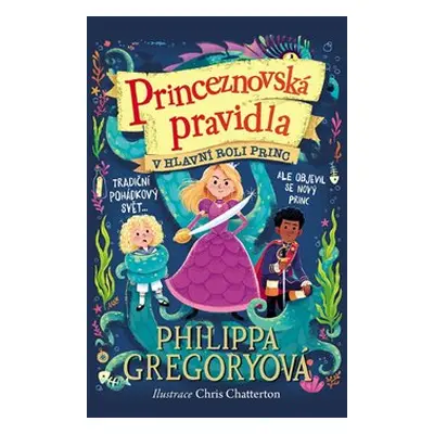 Princeznovská pravidla 2 - V hlavní roli princ - Philippa Gregory