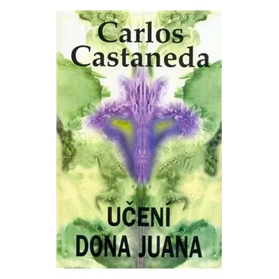 Učení dona Juana - Carlos Castaneda