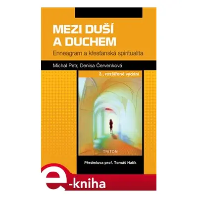 Mezi duší a Duchem - Michal Petr, Denisa Červenková