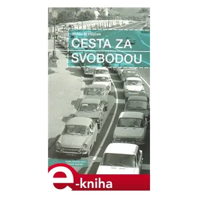 Cesta za svobodou - Milan Matějček