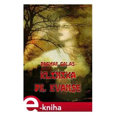 Klinika Dr. Evanse - Dagmar Galas