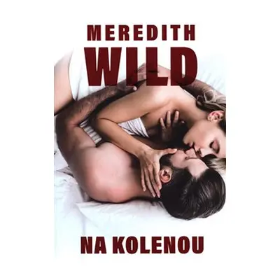 Na kolenou - Meredith Wild