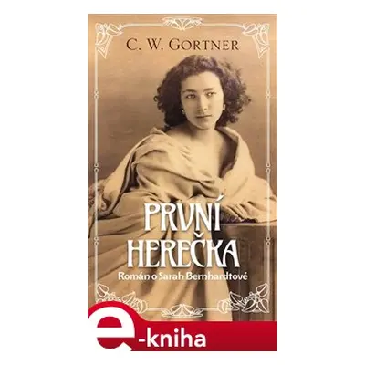 První herečka - Christopher W. Gortner