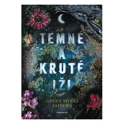 Temné a kruté lži - Ginny Myersová Sainová