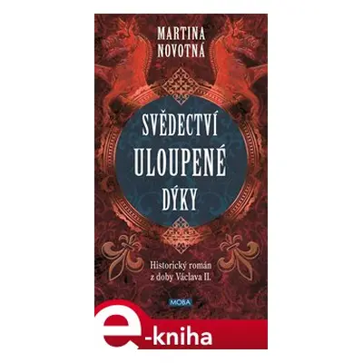 Svědectví uloupené dýky - Martina Novotná