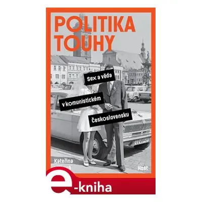 Politika touhy - Kateřina Lišková