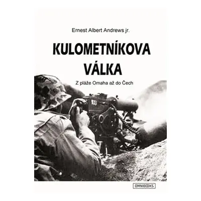 Kulometníkova válka - Ernest Albert Andrews