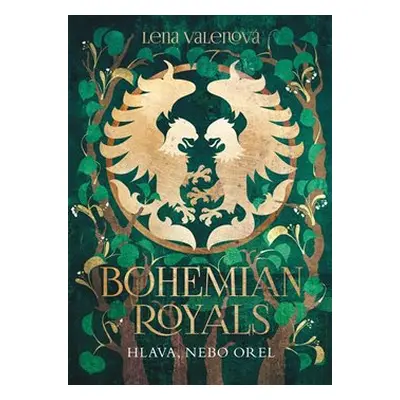 Bohemian Royals 3: Hlava, nebo orel - Lena Valenová