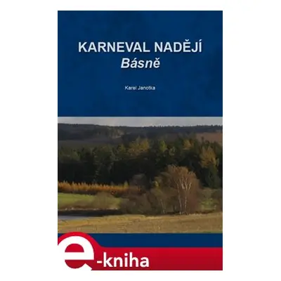 Karneval nadějí - Karel Janotka