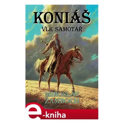 Koniáš - Vlk samotář - Miroslav Žamboch