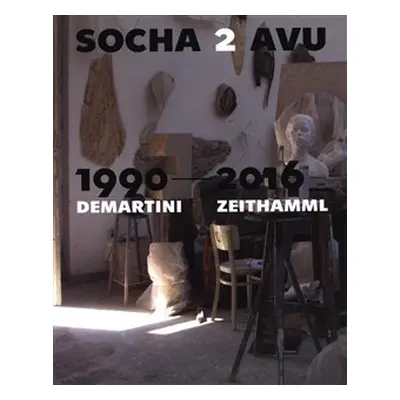 Socha 2 AVU 1990–2016 / Demartini – Zeithamml