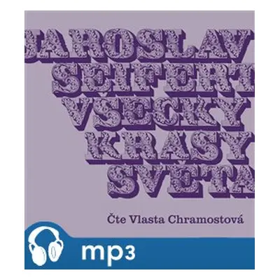 Všecky krásy světa, mp3 - Jaroslav Seifert