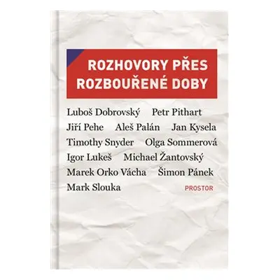 Rozhovory přes rozbouřené doby - Eva Bobůrková, Jiří Leschtina, Petr Placák, Petr Vizina