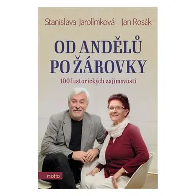 Od andělů po žárovky - Jan Rosák, Stanislava Jarolímková