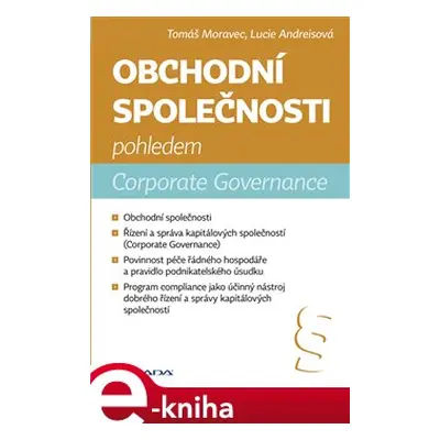 Obchodní společnosti pohledem Corporate Governance - Tomáš Moravec, Lucie Andreisová